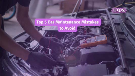 Top 5 Car Maintenance Mistakes to Avoid for Drivers
